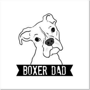 Boxer Dad, Boxer Daddy, Boxer Dog Lover Posters and Art